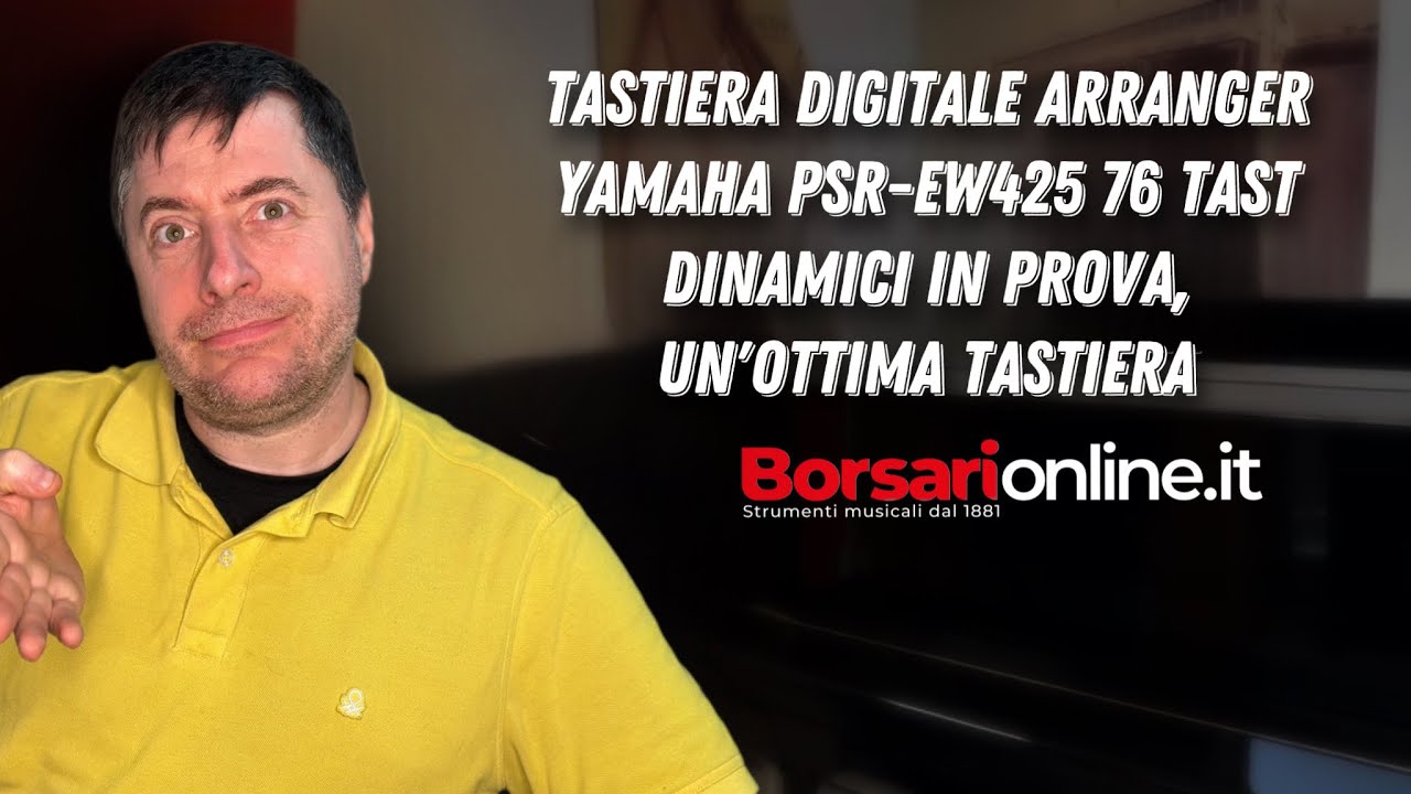 TASTIERA DIGITALE arranger Yamaha PSR-EW425 76 tasti dinamici IN PROVA, un'ottima tastiera