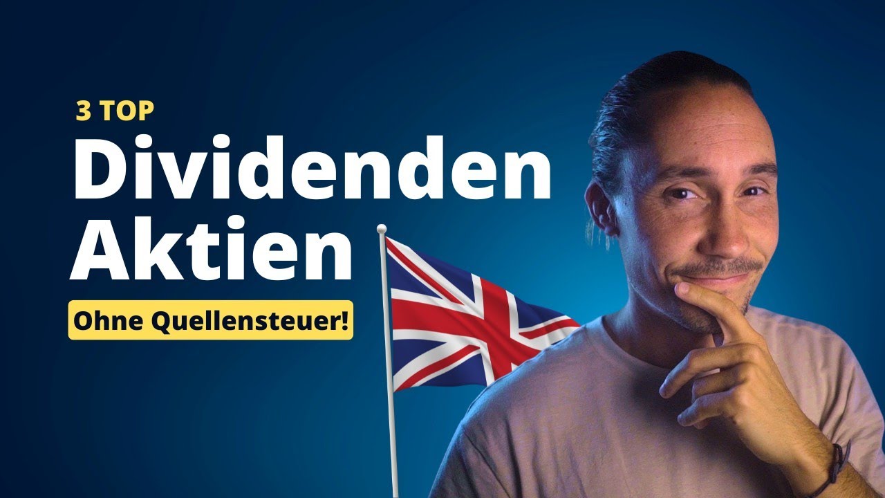 DIESE 3 britischen Aktien zahlen verl&auml;sslich Dividende 💸 (OHNE Quellensteuer!)