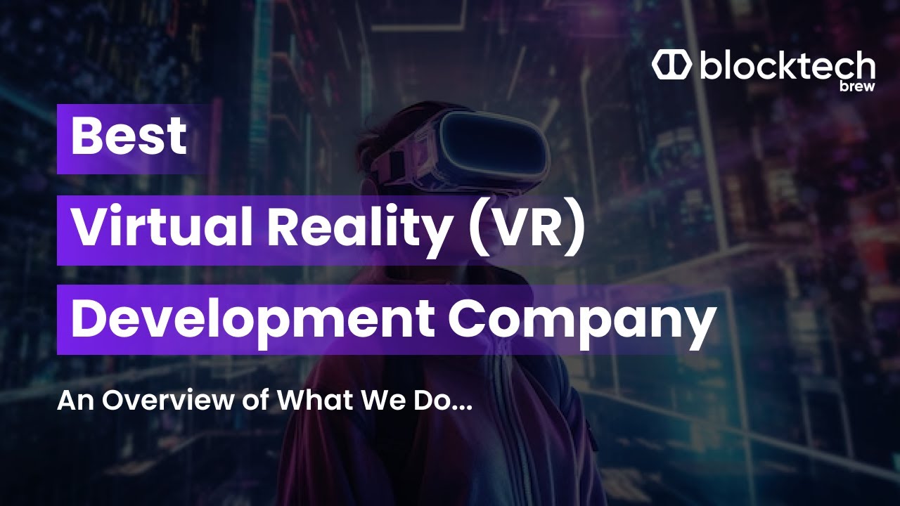 Virtual Reality (VR) Development Company - Start Your AR/VR/XR/MR Project Today!
