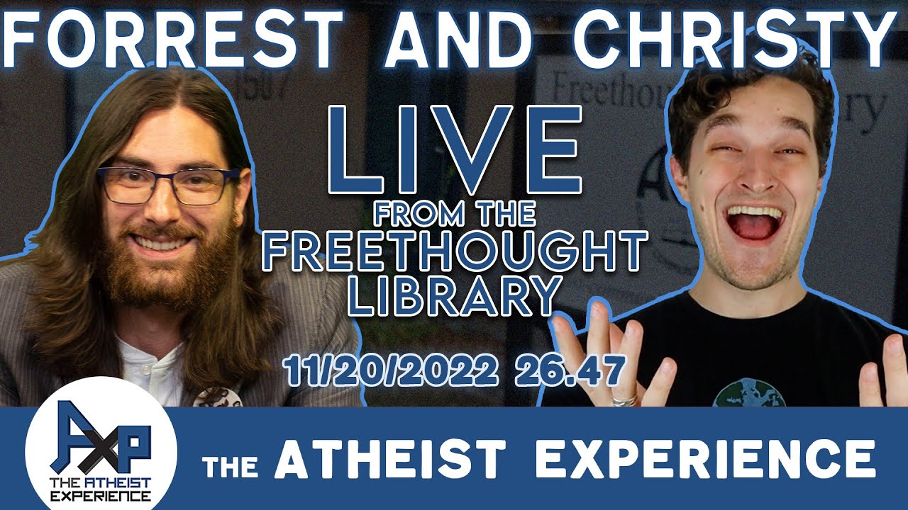 The Atheist Experience 26.47 Forrest Valkai and Christy Powell LIVE from the Freethought Library!