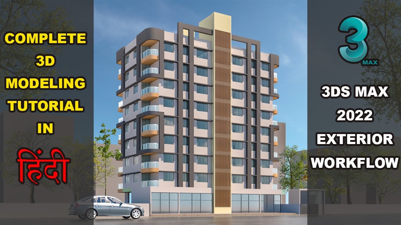 3ds Max 2022 Exterior Workflow | Complete Exterior Modeling In 3ds Max 2022 In Hindi