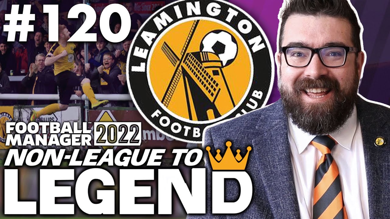 THE END | PART 120 | LEAMINGTON FM22 | FOOTBALL MANAGER 2022