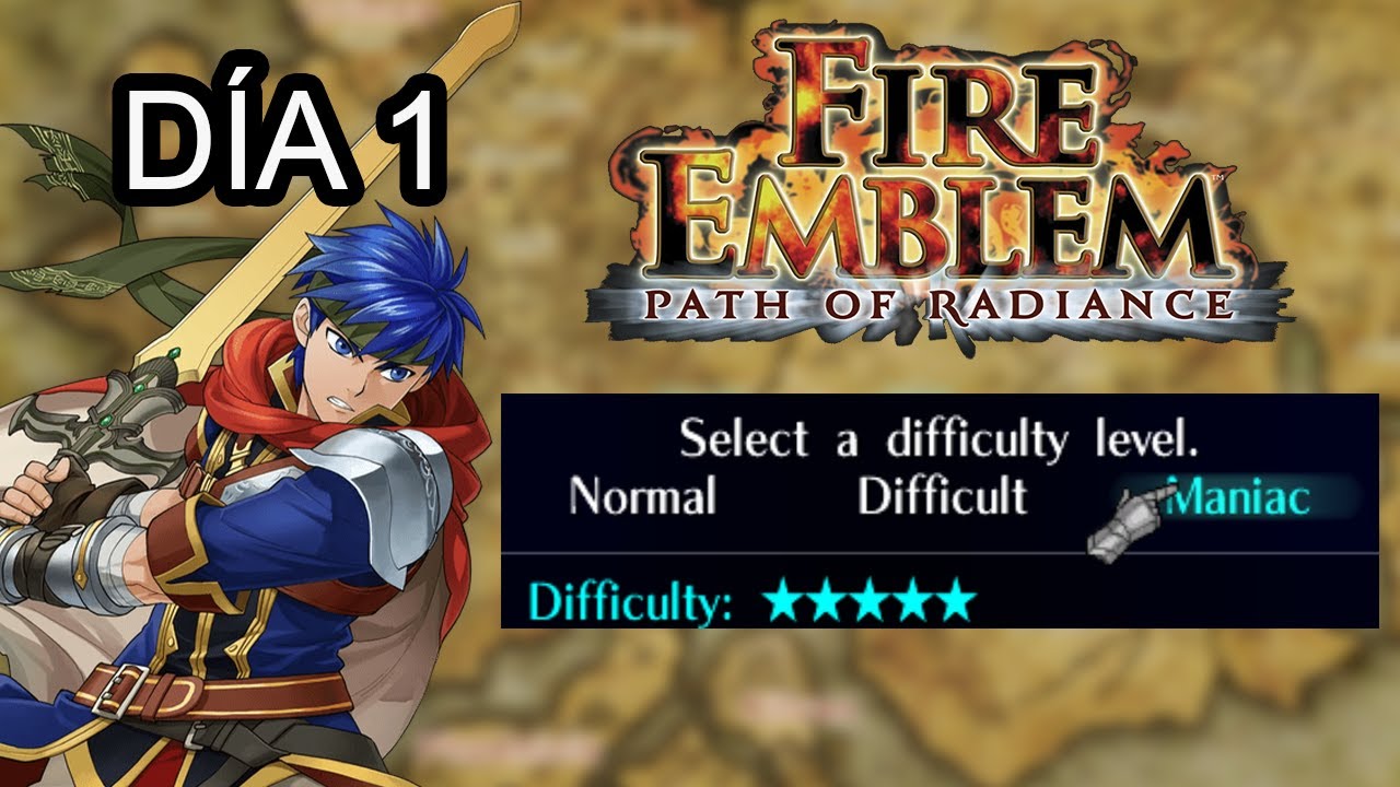 A probar el modo MANIACO | Fire Emblem: Path of Radiance (Modo Maniaco) | Día 1