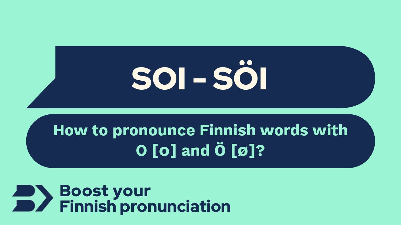 Soi – söi: How to pronounce Finnish words with O [o] and Ö [ø]?