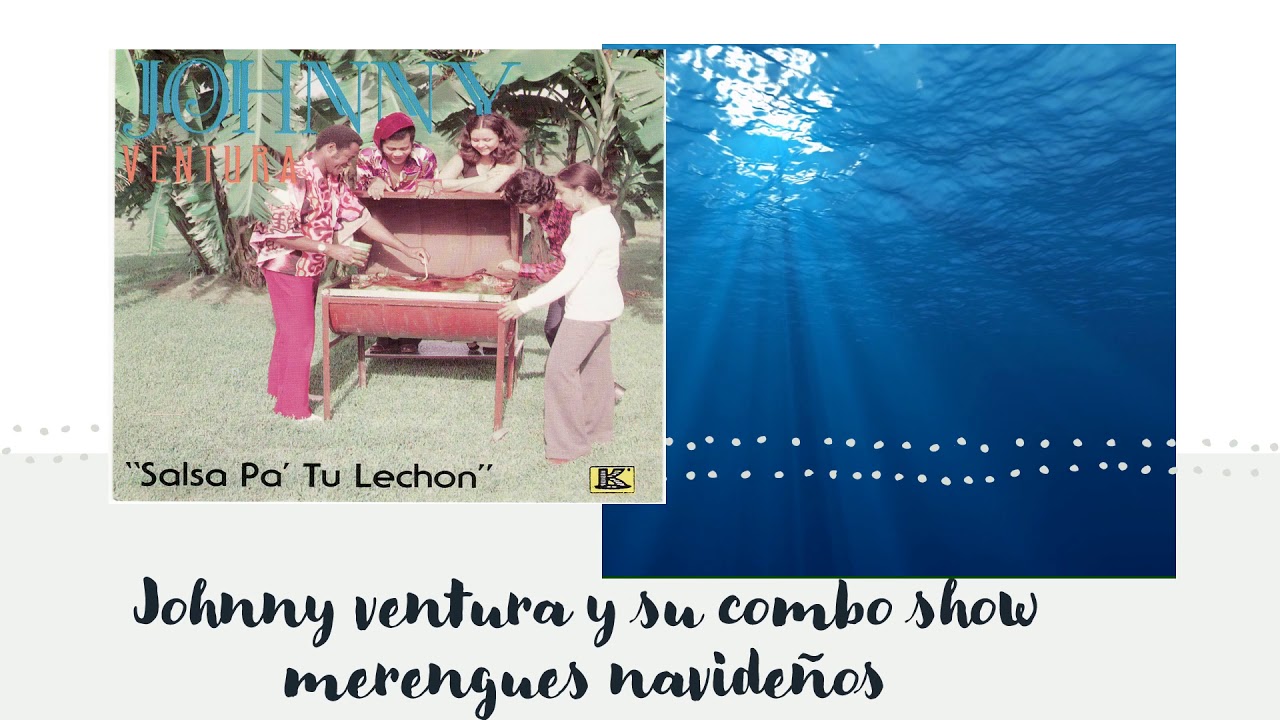 Johnny ventura y su combo show   merengues navideños   I