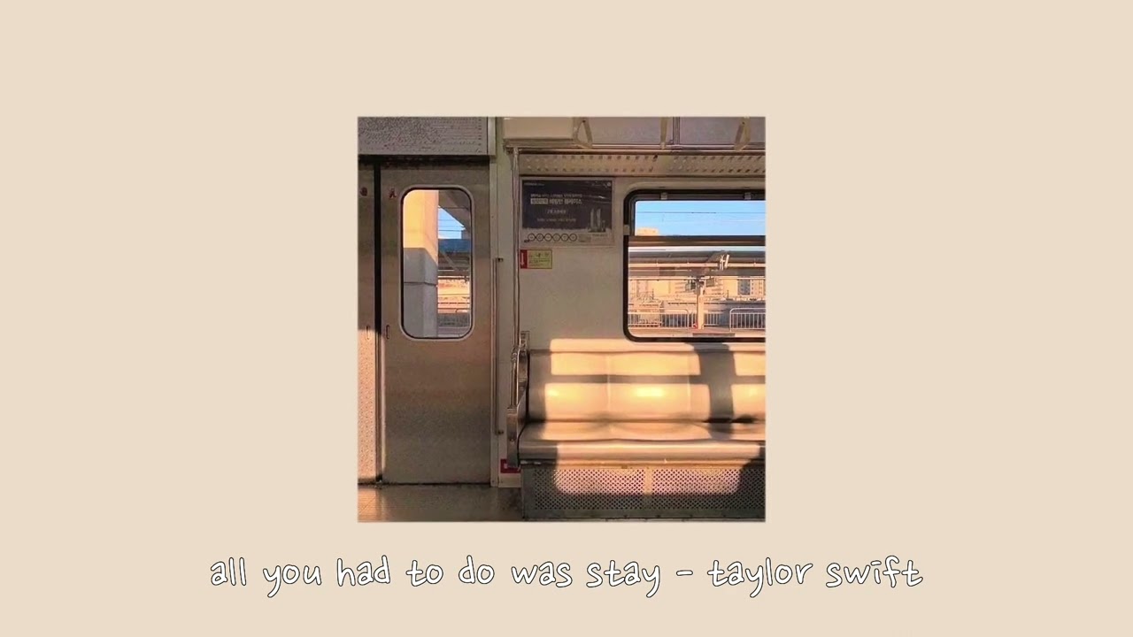 all you had to do was stay - taylor swift {sped up}