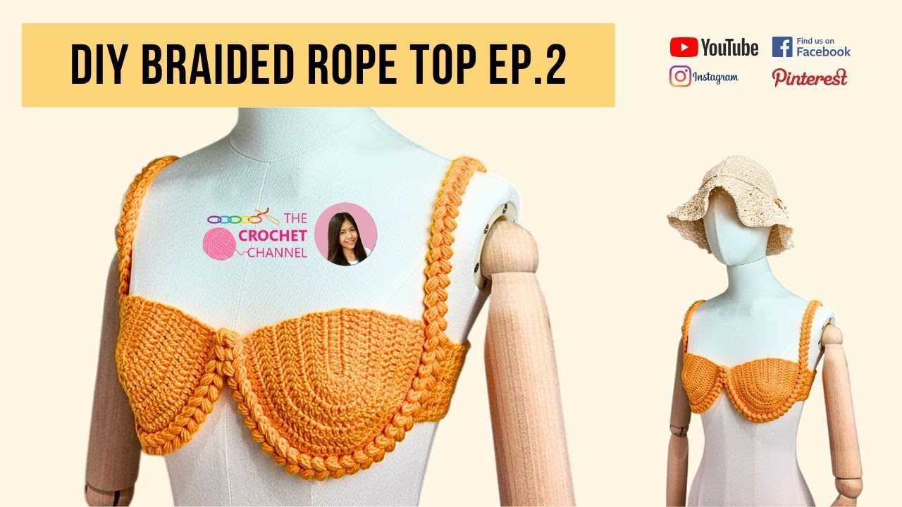 EP.2 &ndash; Crochet Braided Rope Top | Assembling & Straps