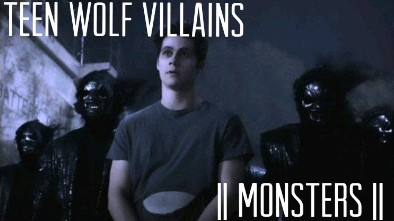 Teen Wolf Villains || Monsters ||