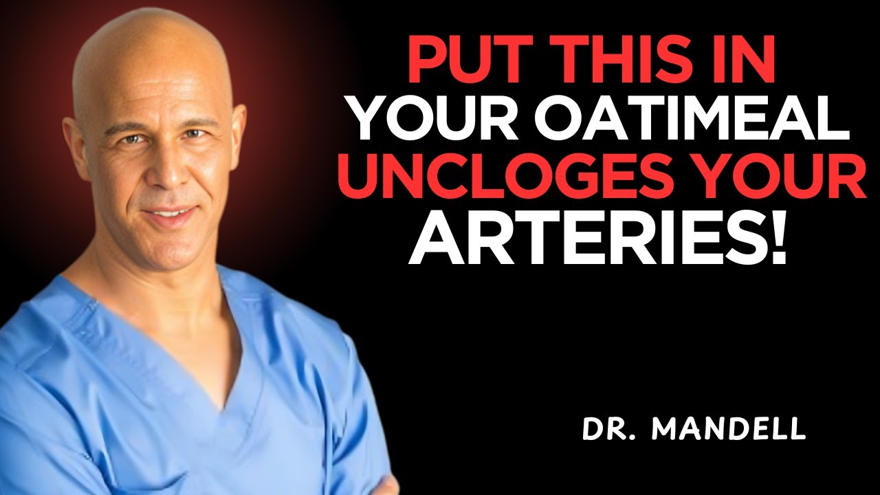 Add THIS One Ingredient to Your Oatmeal to Clear Your Arteries Naturally | Dr. Mandell