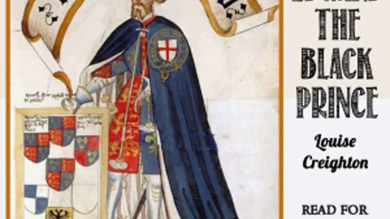 Life of Edward the Black Prince by Louise CREIGHTON read by Pamela Nagami | Full Audio Book