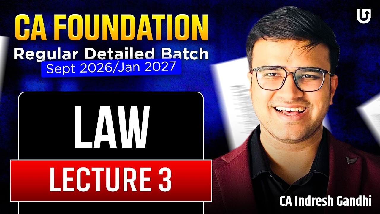 CA Foundation Law | Lecture 3 | Regular Batch for sept 26 / Jan 27 Exams | Indresh Gandhi