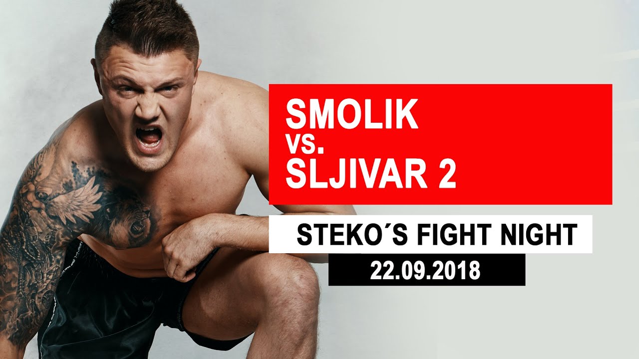 Steko's Fight Night 22.09.2018 Circus Krone - Michael Smolik vs. Enver Sljivar