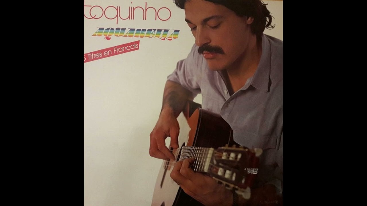 Toquinho - Aquarella Side A (vinyl rip) Acquarello-Acuarela french version