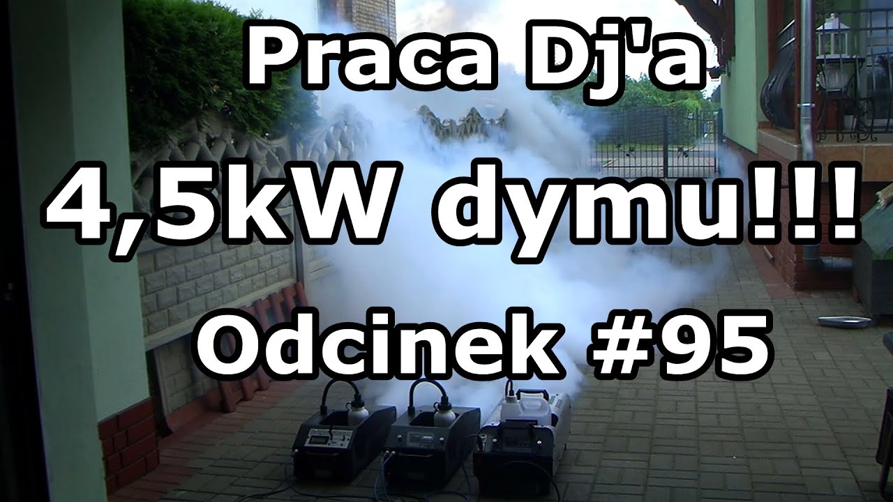 Praca Dj'a Odcinek #95 - 4,5kW dymu!!! Wytwornice dymu część 3
