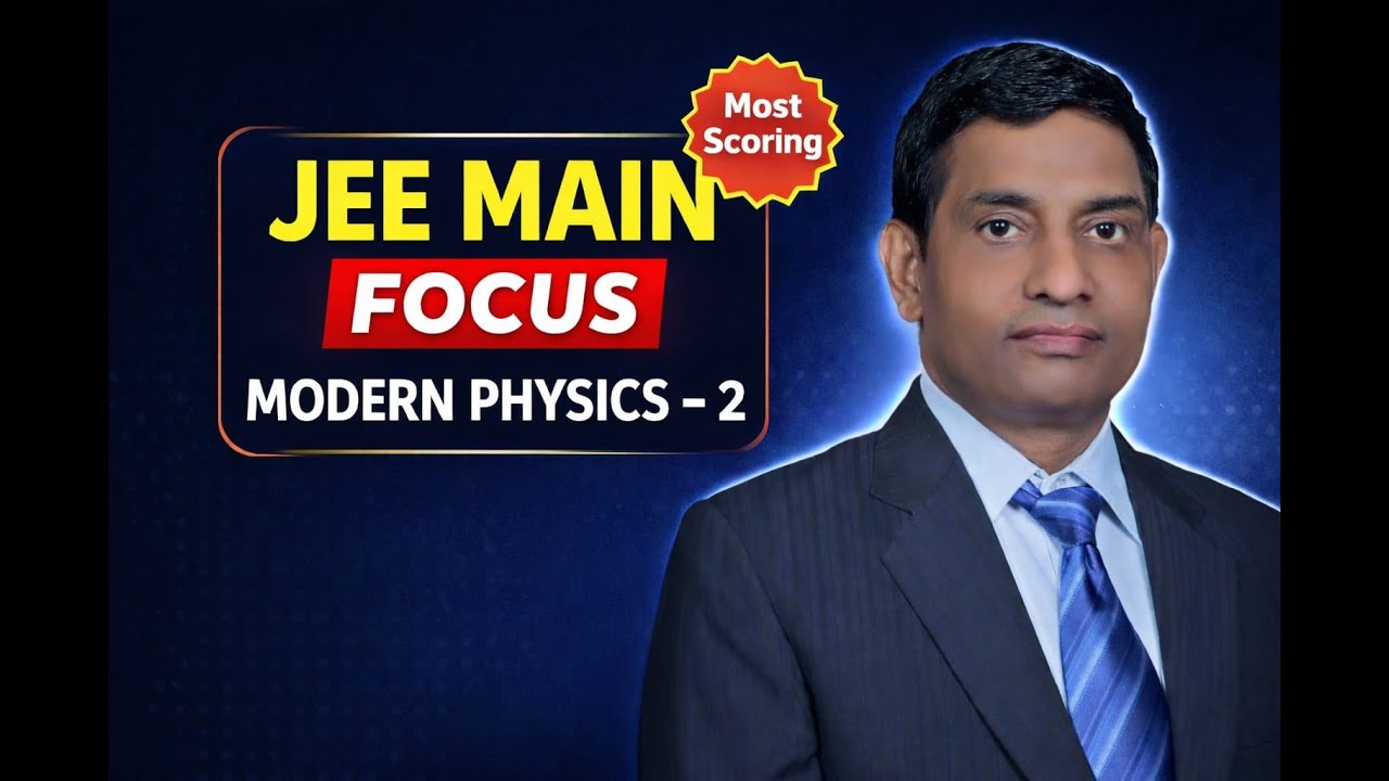 FAST TRACK REVISION OF MODERN PHYSICS PART 2 FOR JEE MAIN 2026 BY D B SINGH