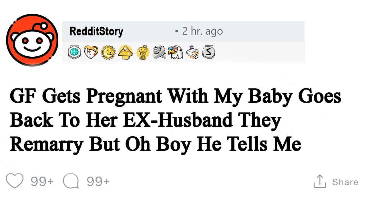 GF Gets Pregnant With My Baby Goes Back To Her EX Husband They Remarry But Oh Boy He Tells Me