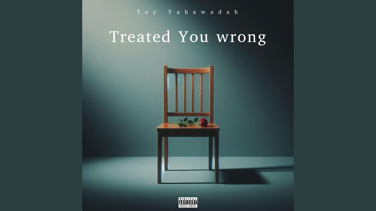 Treated You Wrong