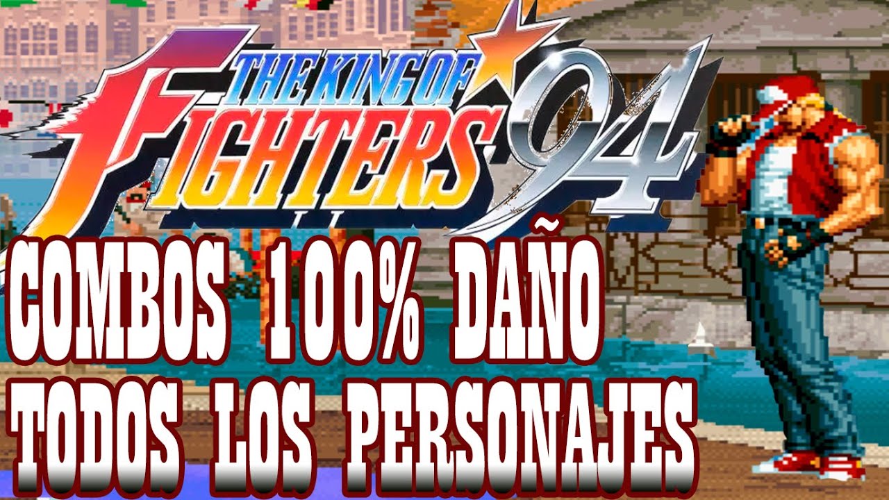 KOF94 100% Death Combos All Characters️ by K' Will 2018