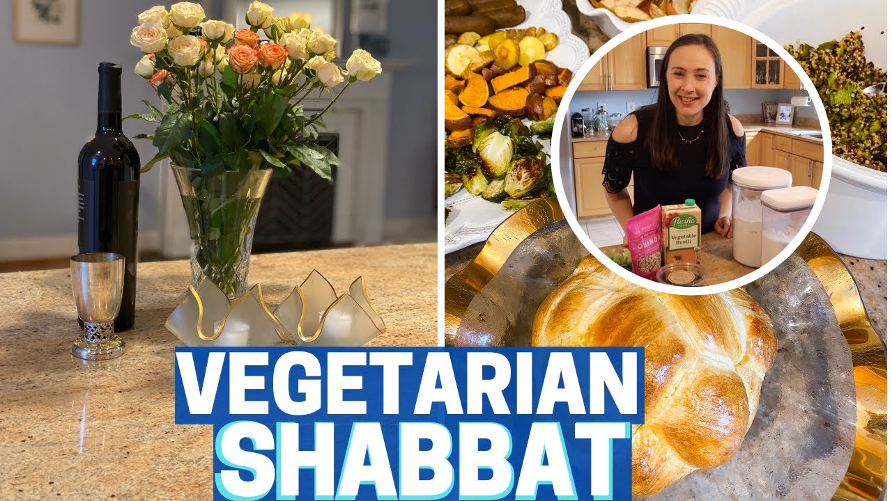 COOK WITH ME! VEGETARIAN SHABBAT DINNER!!! MENU & RECIPES!