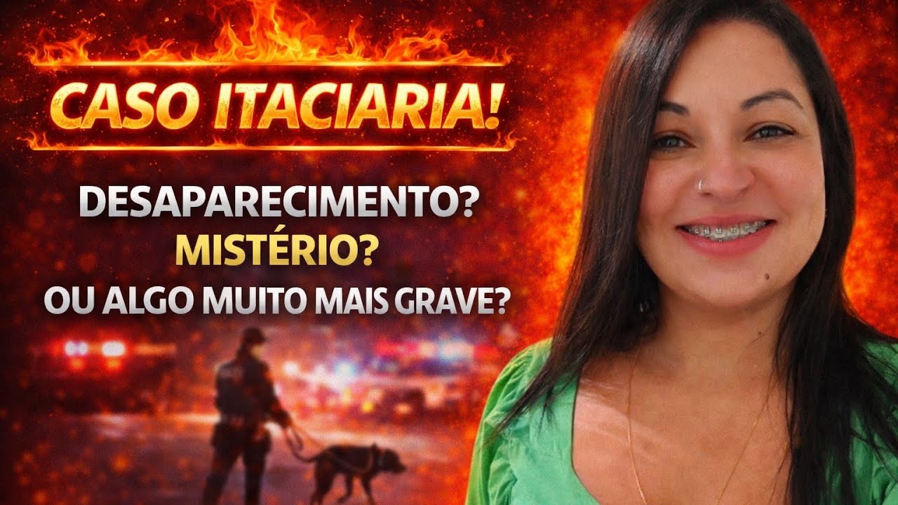 CASO ITACIARIA: DESAPARECIMENTO MISTERIOSO: INVESTIGAÇÃO DO CANAL DESCOBRIU ALGO GRAVE!