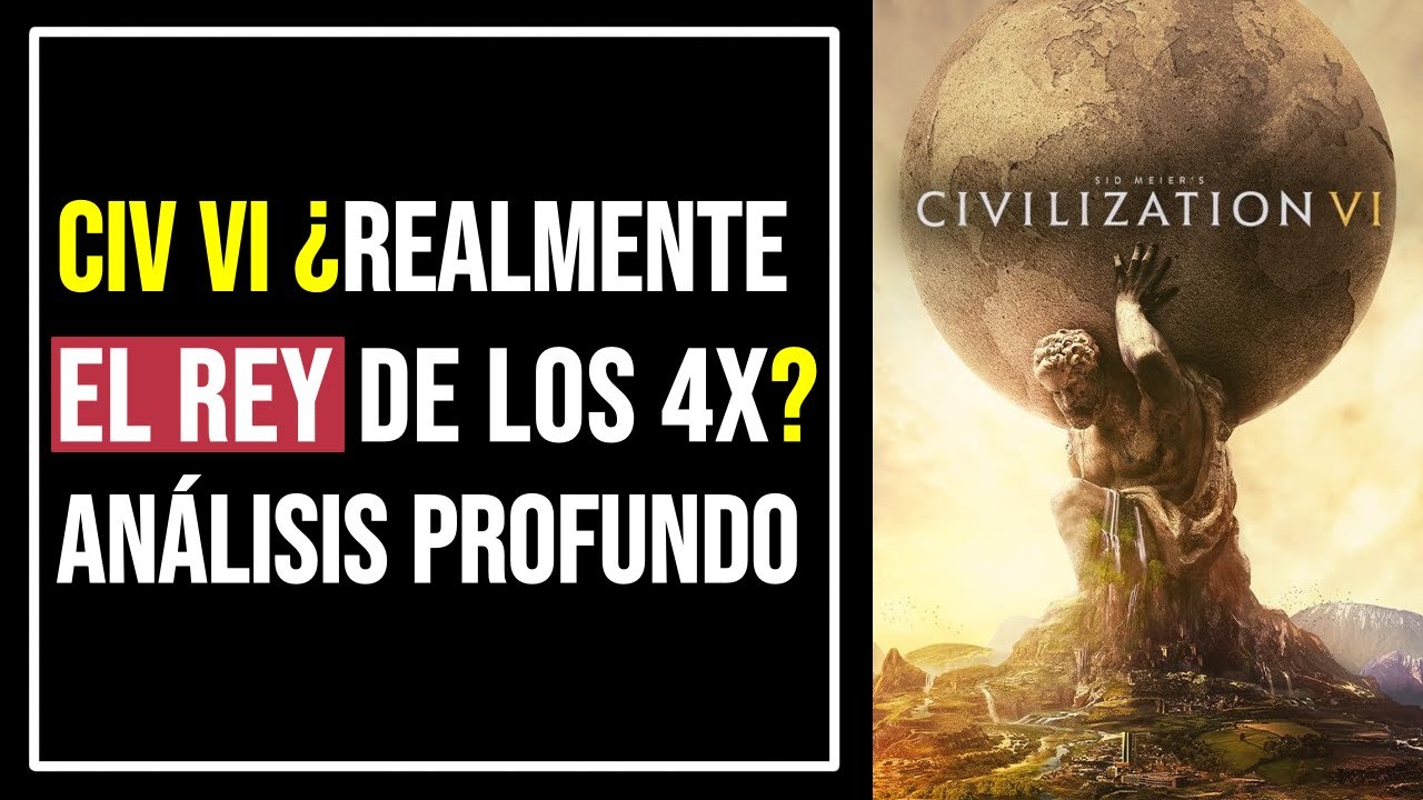 CIVILIZATION VI: ¿El Rey de la ESTRATEGIA por TURNOS? (Reseña y Análisis Profundo) 👑🌍
