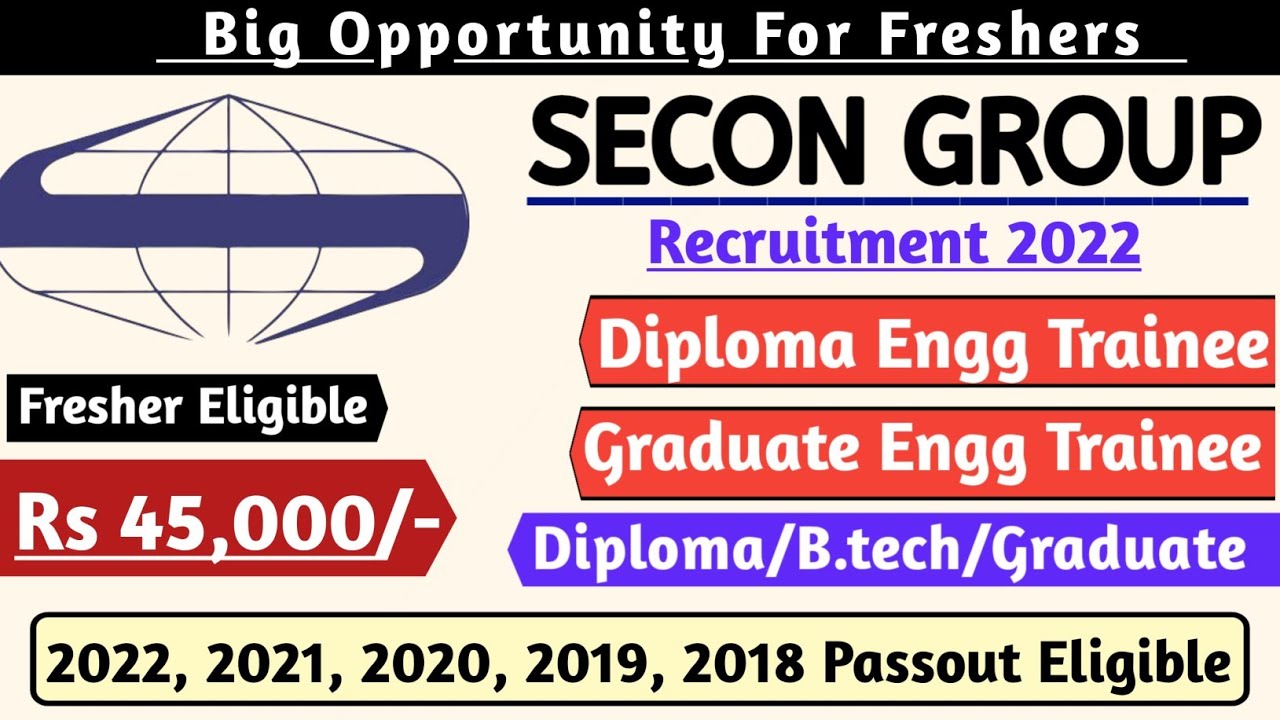 SECON Group Hiring Freshers & Experienced | Diploma/B.tech/Graduate | Latest Jobs | Mnc jobs 2022