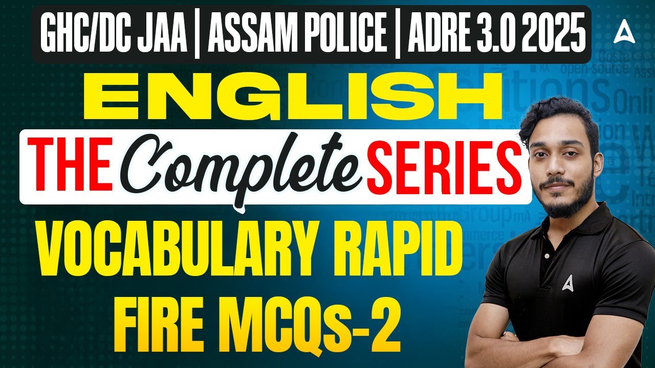 GHC/DC JAA / Assam Police / ADRE 3.0 Exams 2025 | Vocabulary Rapid Fire MCQ #2 | By Subhvam Sir