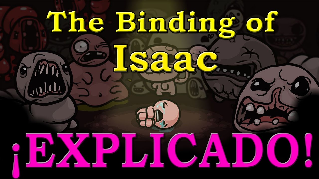 The Binding of Isaac Explicado