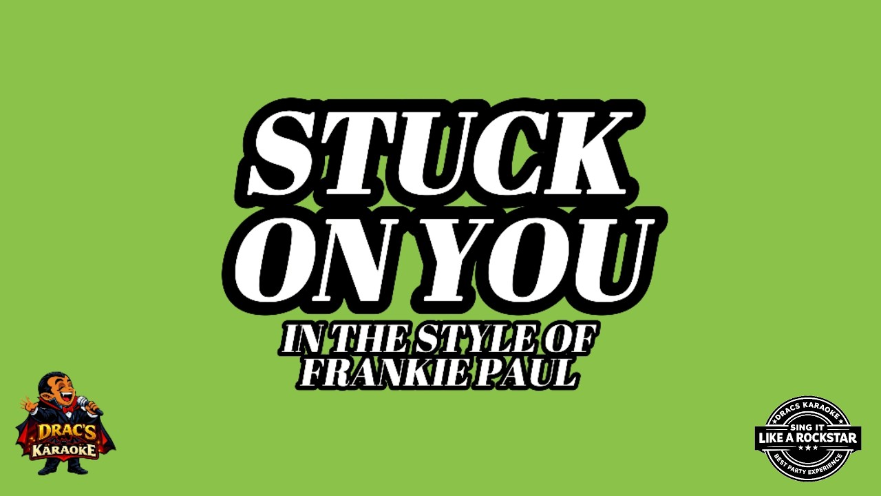 Frankie Paul - Stuck On You I Reggae Karaoke I Dracs Caribbean Karaoke Version
