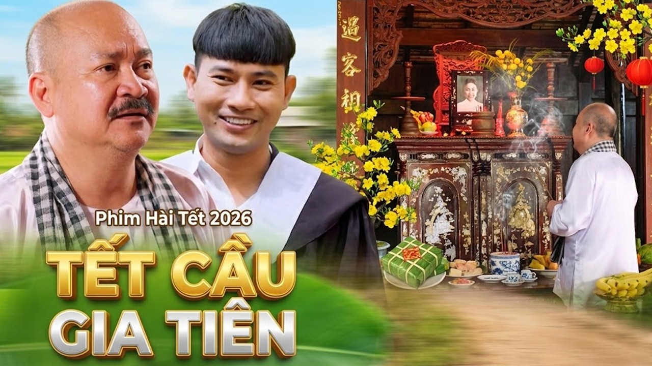 PHIM TẾT VIỆT NAM 2026 | TẾT CẦU GIA TIÊN | Phim Hài Tết Việt Nam Mới 2026 | Phim Tết Miền Tây THVL