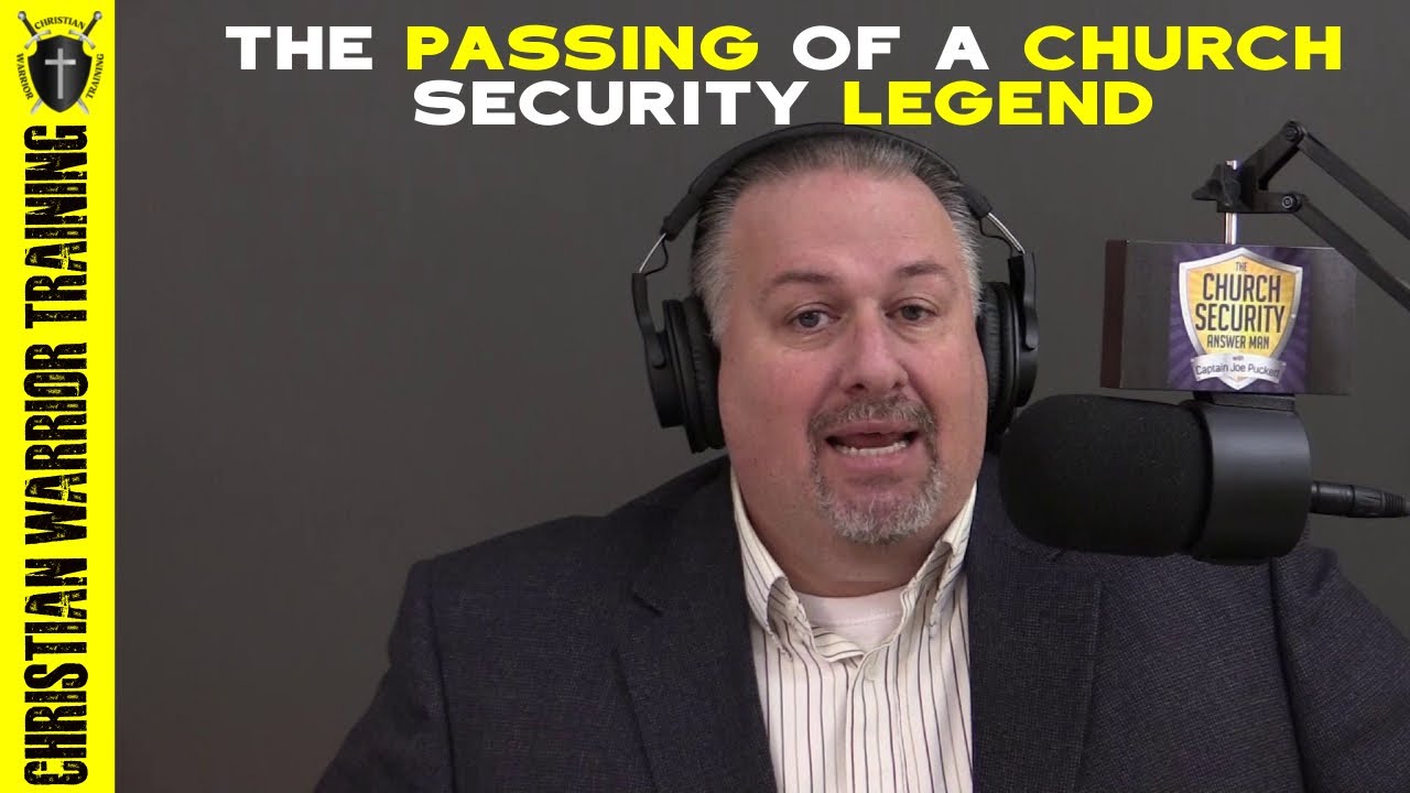 Church Security Answer Man Has Passed Away: A Tribute to a Great Man