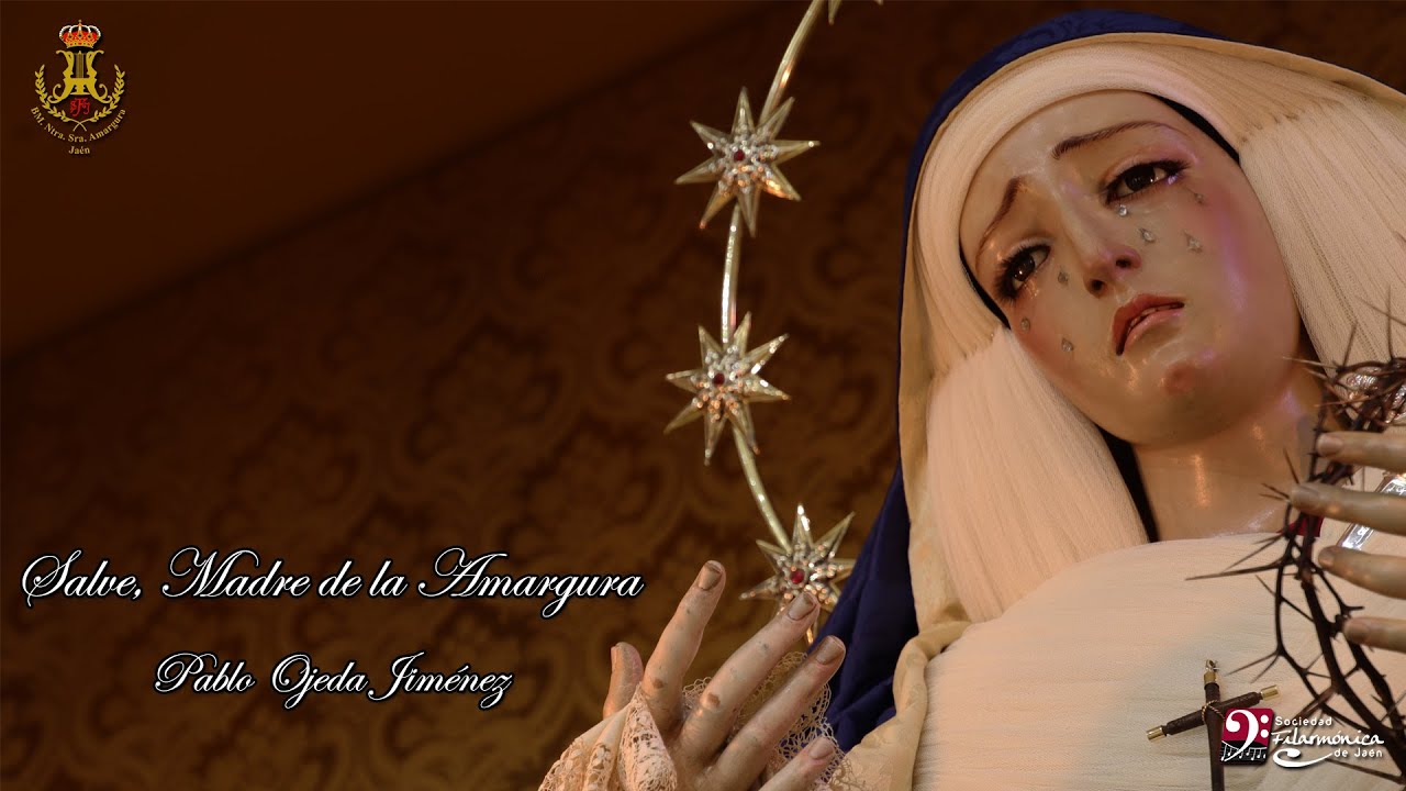 Salve, Madre de la Amargura | Pablo Ojeda Jiménez | Sociedad Filarmónica de Jaén