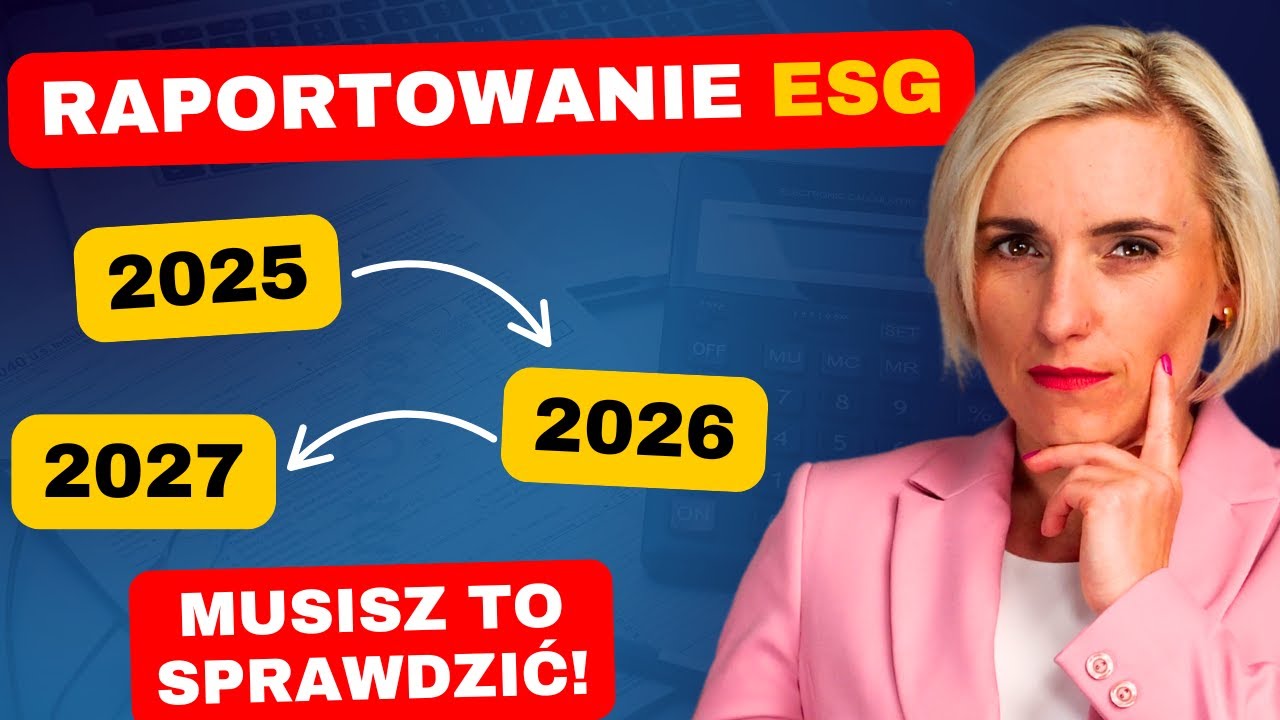 UWAGA! SPRAWDŹ, KTO i od KIEDY będzie musiał raportować ESG!