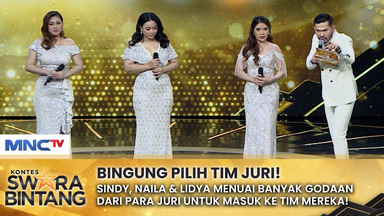 BINGUNG PILIH TIM! Sindy, Naila & Lidya Menuai Banyak Godaan Ajakan Juri | KONTES SWARA BINTANG 2024