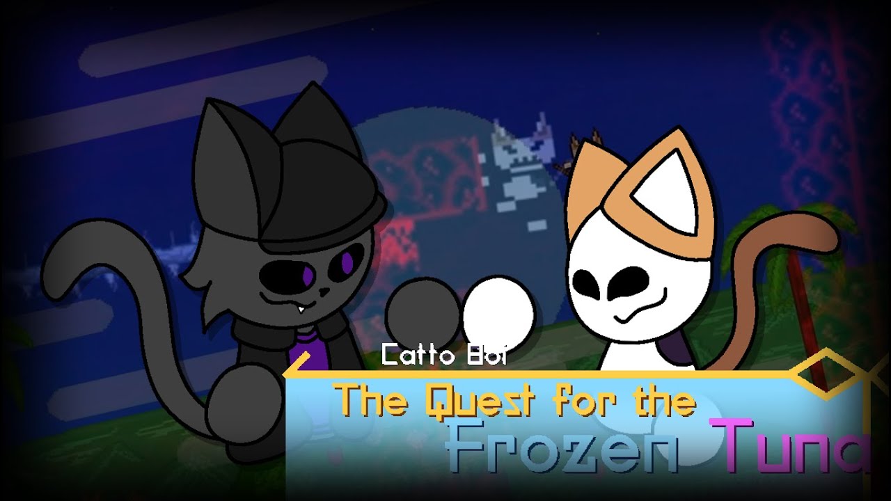 DESTROYING MALICE!!! - Catto Boi: The Quest for the Frozen Tuna (REMAKE) [GOOD ENDING]