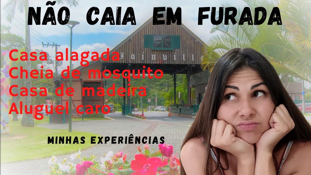 Aluguel em Joinville*Péssimas e boas experiências*