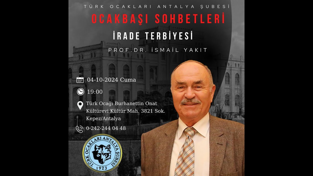OCAKBAŞI SOHBETLERİ - PROF. DR. İSMAİL YAKIT 'İRADE TERBİYESİ'