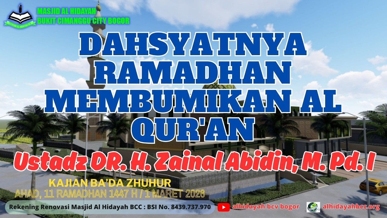 Dahsyatnya Ramadhan membumikan Al Qur'an - Ustadz DR.  H.  Zainal Abidin, M. Pd.  I.