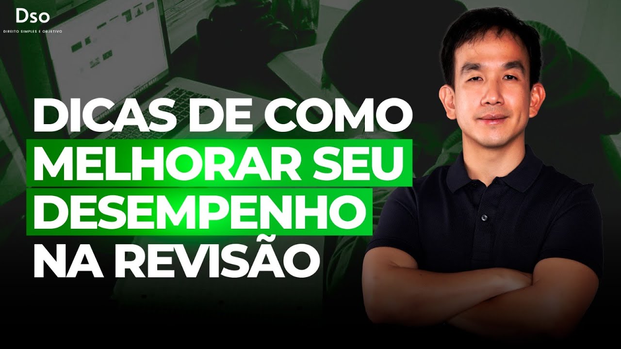 Dicas de como melhorar seu desempenho na revisão!