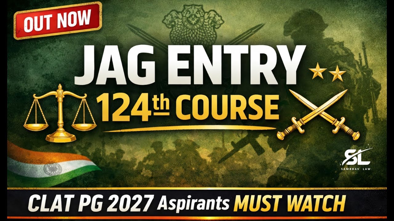 Indian Army JAG Entry 124th Course (2026) + CLAT PG 2027 Guide | Apply, Eligibility & Selection