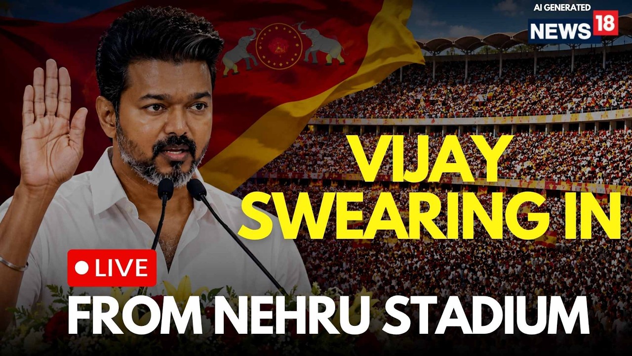 Vijay Oath Ceremony LIVE | TVK's Vijay Thalapathy Takes Oath As Chief Minister Of Tamil Nadu | N18L