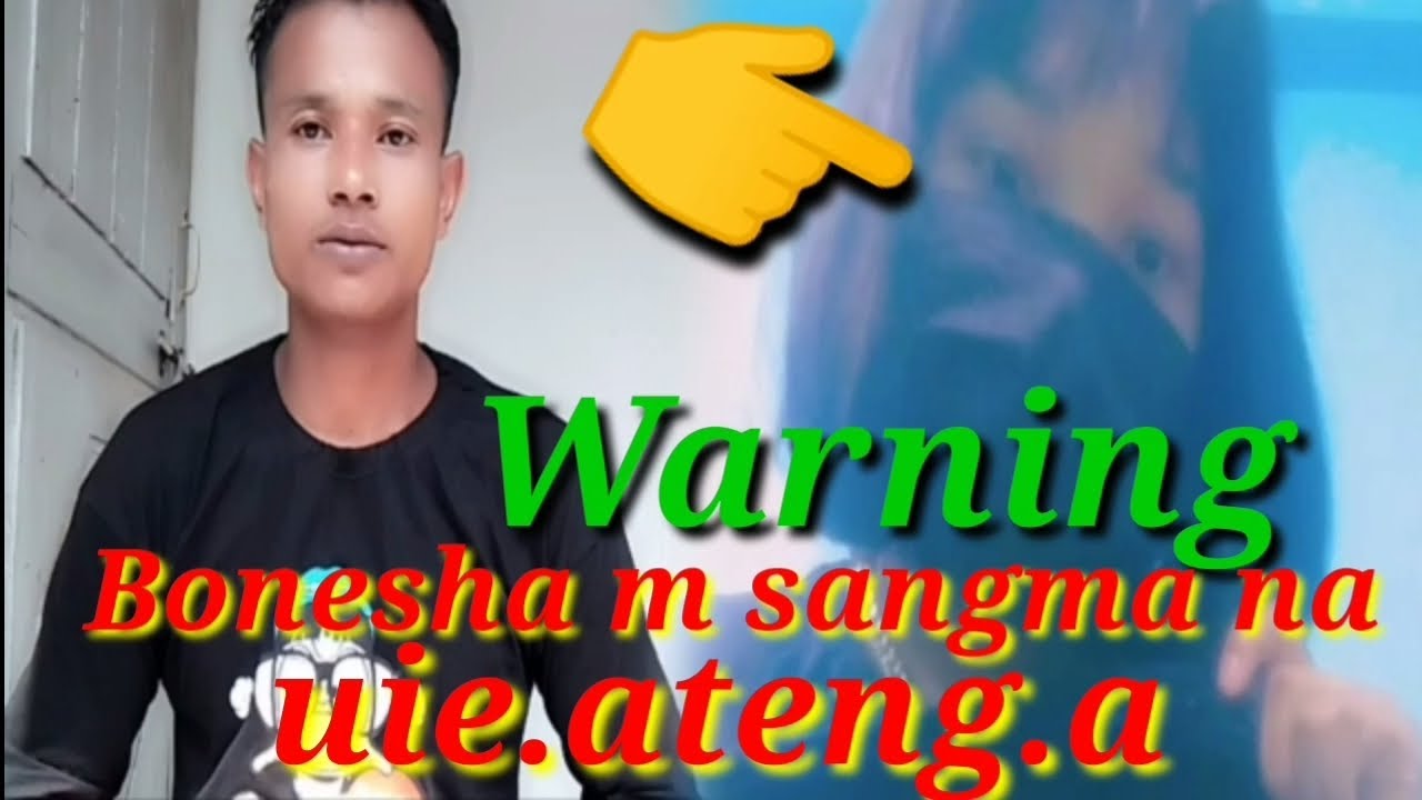 Bonesha m sangma nangna uie.atenga