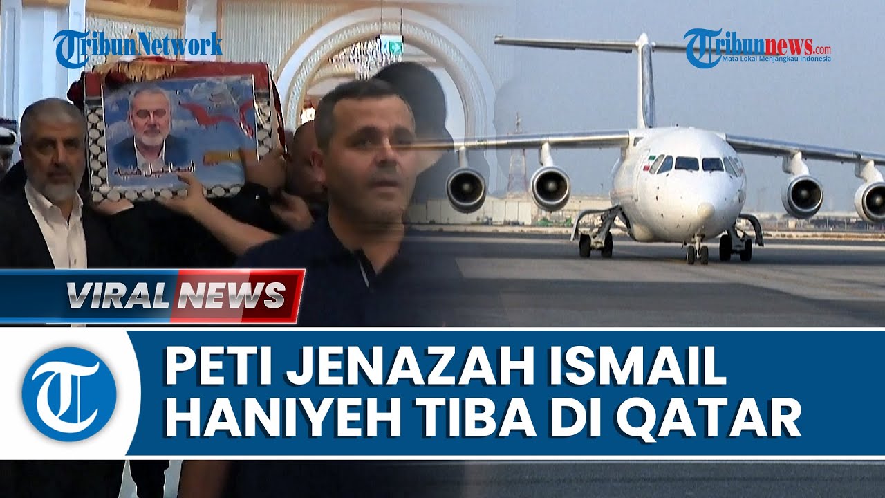 Update Perang Israel-Hamas: JenazahIsmail Haniyeh Bakal Dimakamkan Usai Salat Jumat di Doha Qatar