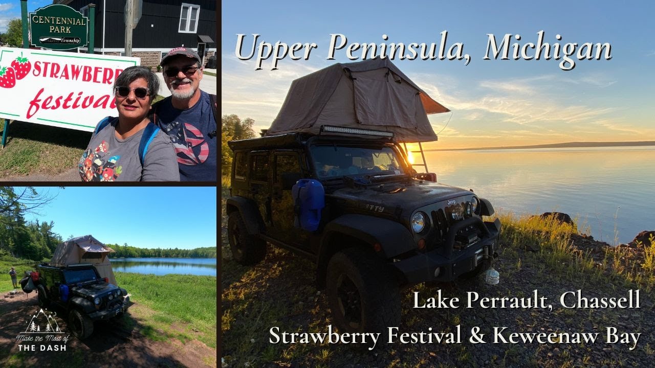 Upper Peninsula, Michigan - Lake Perrault, Chassell Strawberry Festival and Keweenaw Bay