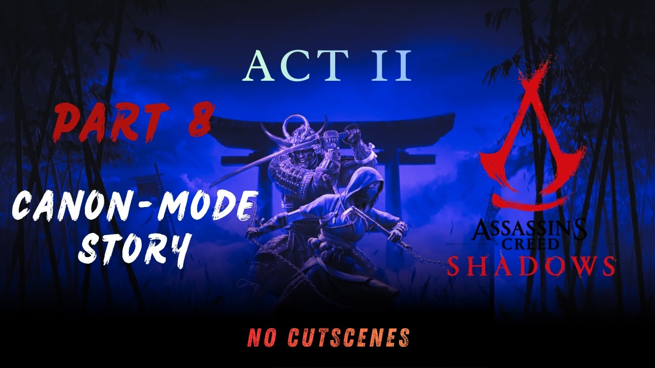ACT II, FULL GAMEPLAY on Assassin's Creed Shadows - PART 8