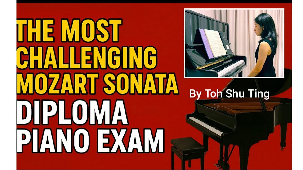 Mozart’s Most Challenging Sonata for Diploma Piano Exam K.311 in D by Shu Ting, DipLCM, ARSM Diploma