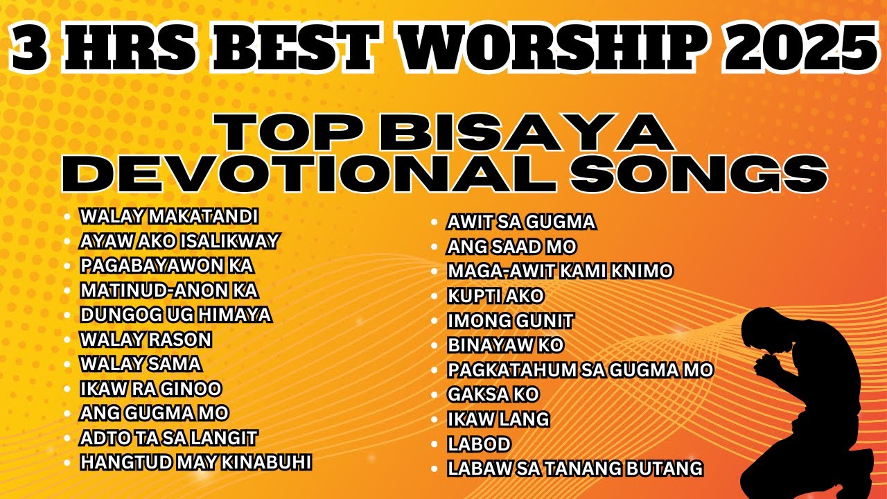 3 Hours Best Worship 2025 | Top Bisaya Devotional Songs for Prayer & Reflection