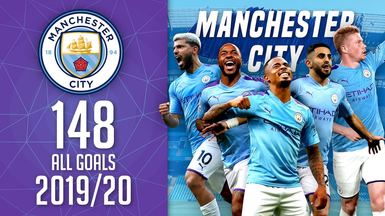 Manchester City - all 148 goals 2019/20