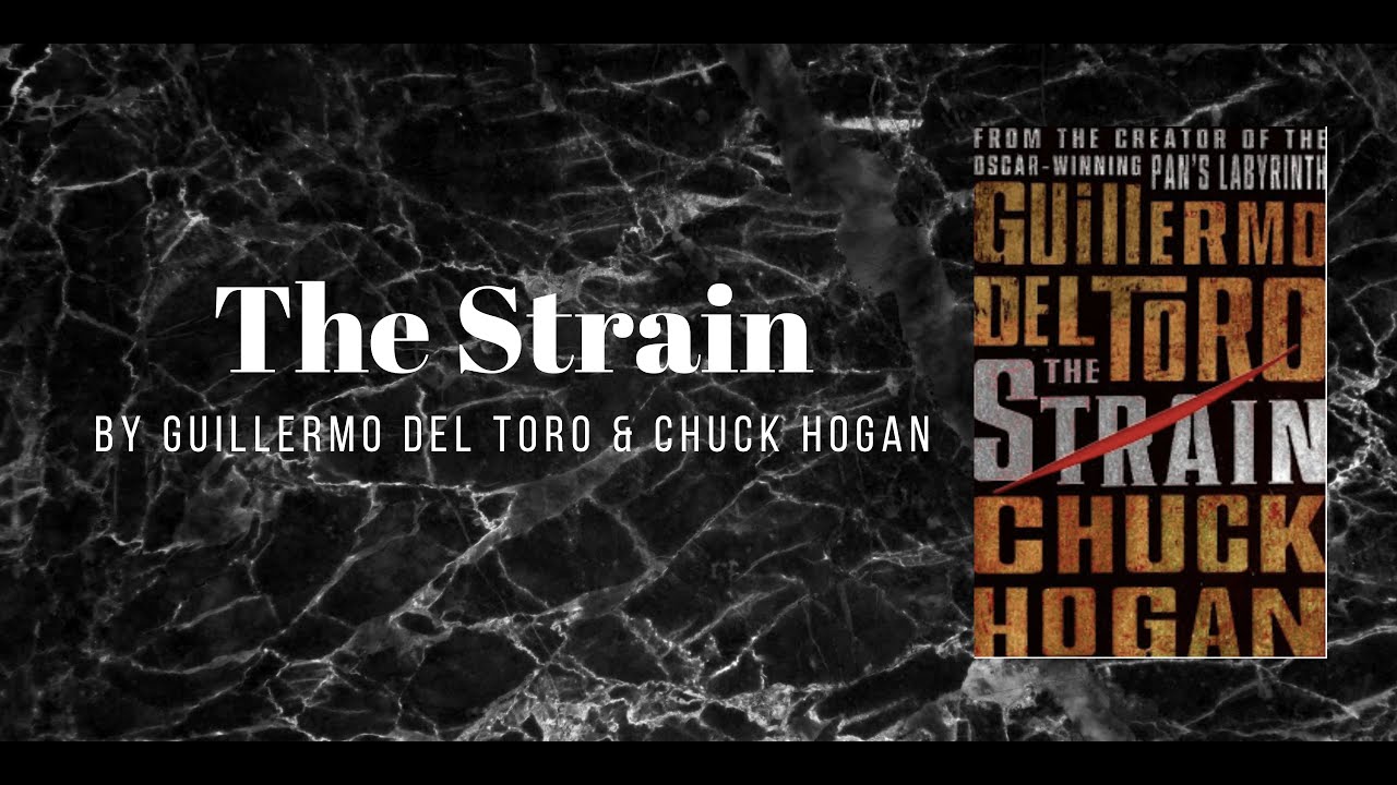 The Strain by Guillermo Del Toro & Chuck Hogan