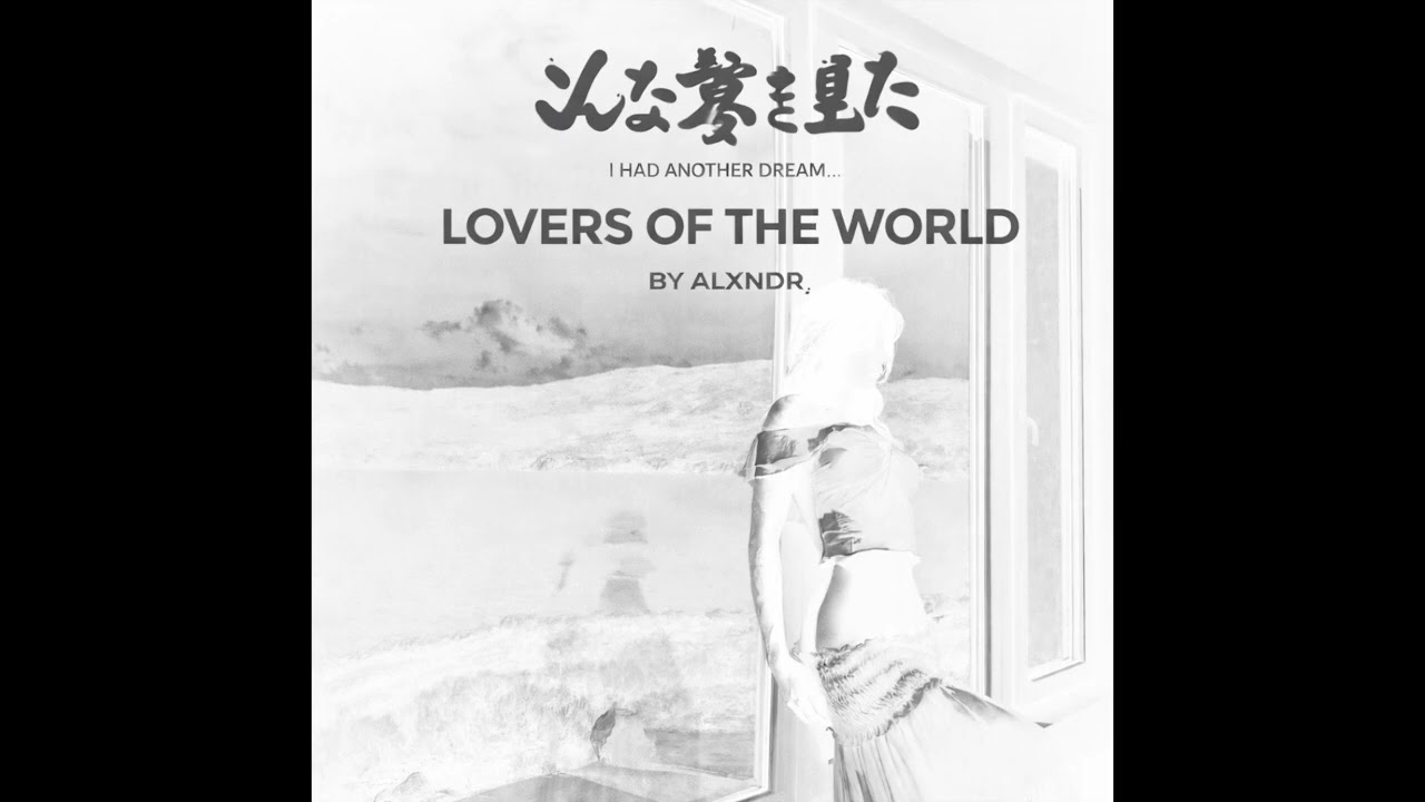 Lovers of the world by ALXNDR